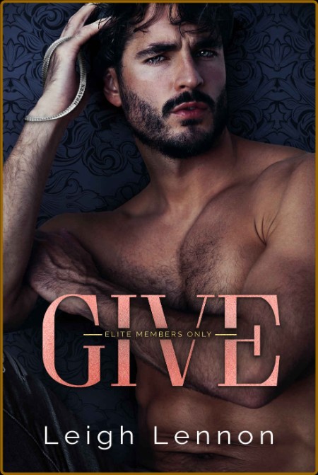 Give Elite Members Only Book 1 - Leigh Lennon