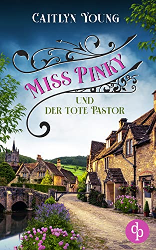 Cover: Caitlyn Young  -  Miss Pinky und der tote Pastor