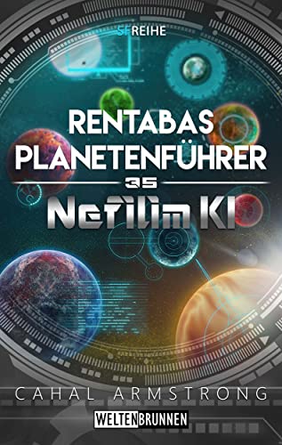 Cahal Armstrong  -  Nefilim Ki 35: Rentabas Planetenführer: Science Fiction Reihe