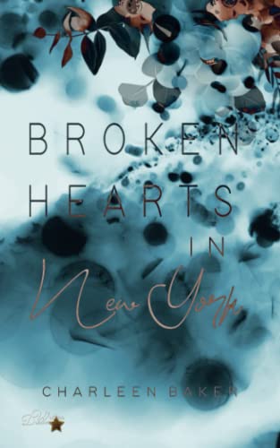 Cover: Charleen Baker  -  Broken Hearts in New York (Hearts in New York Reihe 1)