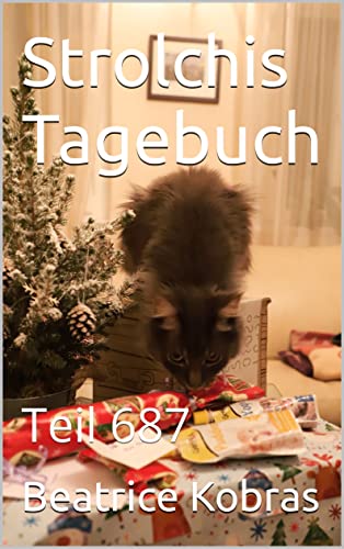 Cover: Beatrice Kobras  -  Strolchis Tagebuch: Teil 687