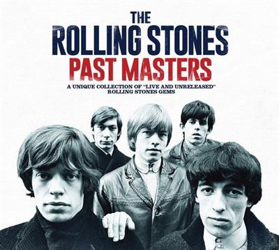 The Rolling Stones – Past Masters  (2016)