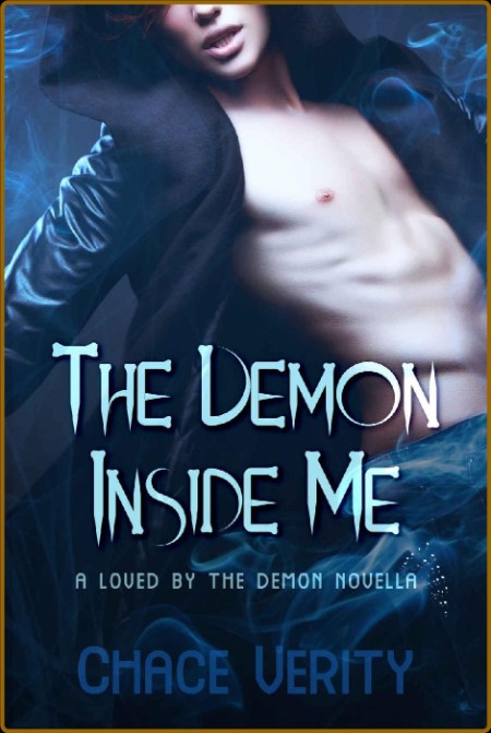 The Demon Inside Me Loved by T - Chace Verity