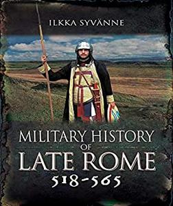 Military History of Late Rome 518-565