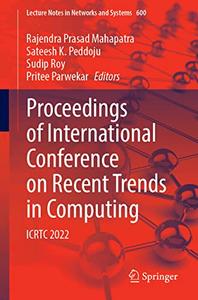 Proceedings of International Conference on Recent Trends in Computing ICRTC 2022