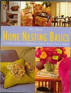 Home Nesting Basics 12 Simple Steps to Creating a Space That's Truly Yours