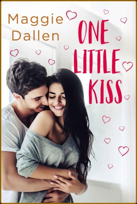 One Little Kiss - Maggie Dallen 