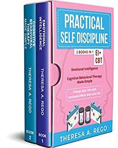Practical Self Discipline 2 BOOKS in 1 EI+CBT