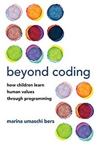 Beyond Coding How Children Learn Human Values through Programming