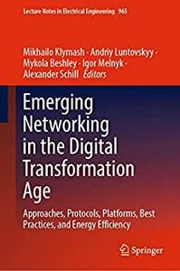 Emerging Networking in the Digital Transformation Age