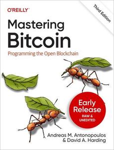 Mastering Bitcoin, 3rd Edition (Second Early Release)