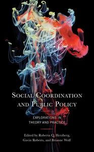 Social Coordination and Public Policy Explorations in Theory and Practice (Economy, Polity, and Society)