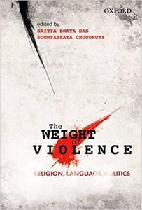 The Weight of Violence Religion, Language, Politics