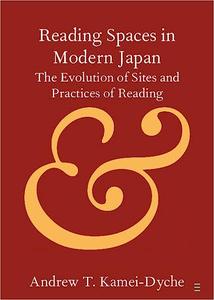Reading Spaces in Modern Japan The Evolution of Sites and Practices of Reading