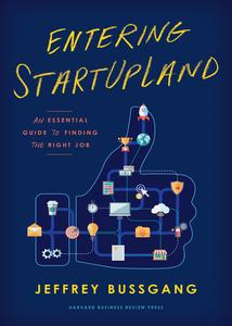 Entering StartUpLand An Essential Guide to Finding the Right Job