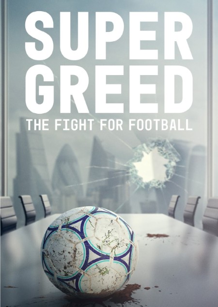 Super Greed The Fight For Football (2022) 1080p [WEBRip] 5.1 YTS