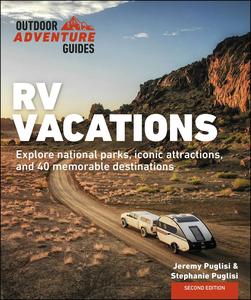 RV Vacations Explore National Parks, Iconic Attractions, and 40 Memorable Destinations