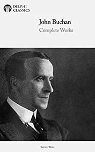 Delphi Complete Works of John Buchan