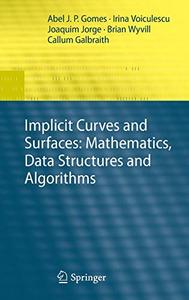 Implicit Curves and Surfaces Mathematics, Data Structures and Algorithms