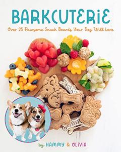 Barkcuterie 25 Pawsome Snack Boards Your Dog Will Love