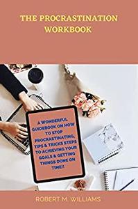 The Procrastination Workbook
