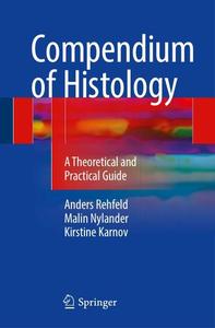 Compendium of Histology A Theoretical and Practical Guide 