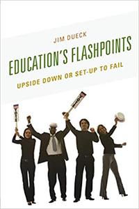 Education's Flashpoints Upside Down or Set-Up to Fail