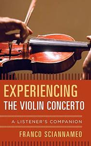 Experiencing the Violin Concerto A Listener's Companion