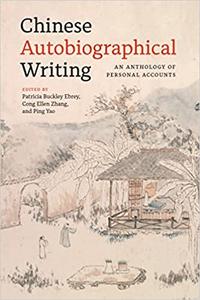 Chinese Autobiographical Writing An Anthology of Personal Accounts
