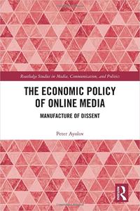 The Economic Policy of Online Media Manufacture of Dissent