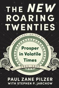 The New Roaring Twenties Prosper in Volatile Times