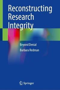 Reconstructing Research Integrity Beyond Denial