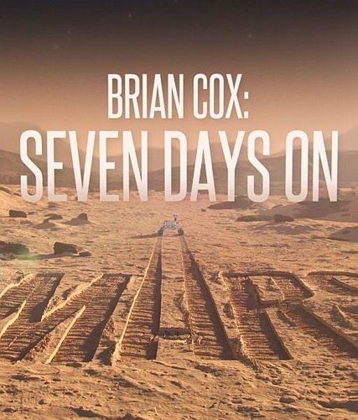 Брайан Кокс: Семь дней на Марсе / Brian Cox: Seven Days on Mars (2022) HDTVRip