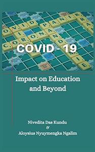COVID-19 Impact on Education and Beyond