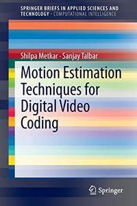 Motion Estimation Techniques for Digital Video Coding 