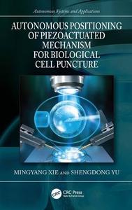 Autonomous Positioning of Piezoactuated Mechanism for Biological Cell Puncture