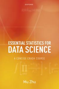 Essential Statistics for Data Science A Concise Crash Course