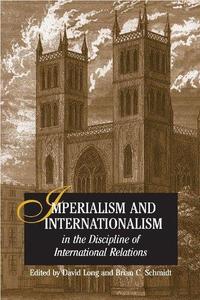 Imperialism and Internationalism in the Discipline of International Relations