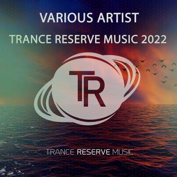 VA - Trance Reserve Music 2022 (2023) MP3