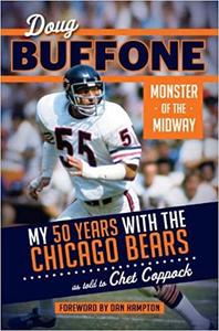Doug Buffone Monster of the Midway My 50 Years with the Chicago Bears