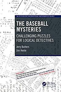 The Baseball Mysteries Challenging Puzzles for Logical Detectives