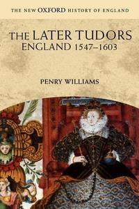 The Later Tudors England, 1547-1603