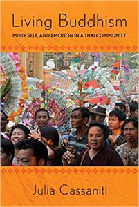 Living Buddhism Mind, Self, and Emotion in a Thai Community