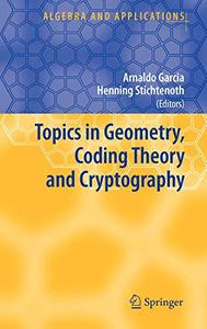 Topics in Geometry, Coding Theory and Cryptography