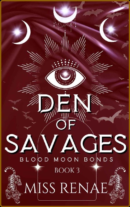 Den of Savages  Blood Moon Bond - Miss Renae