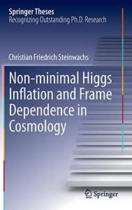 Non-minimal Higgs Inflation and Frame Dependence in Cosmology 