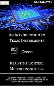 An Introduction to Texas Instruments C2000 Real-time Control Microcontrollers