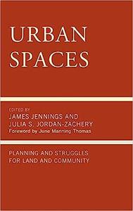 Urban Spaces Planning and Struggles for Land and Community