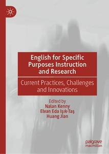 English for Specific Purposes Instruction and Research Current Practices, Challenges and Innovations