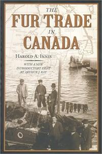 The Fur Trade in Canada An Introduction to Canadian Economic History